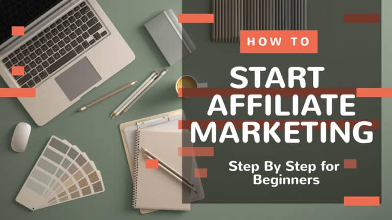 How to Start Affiliate Marketing to Earn Passive Income - Step-by-Step Ultimate Guide for Beginners
